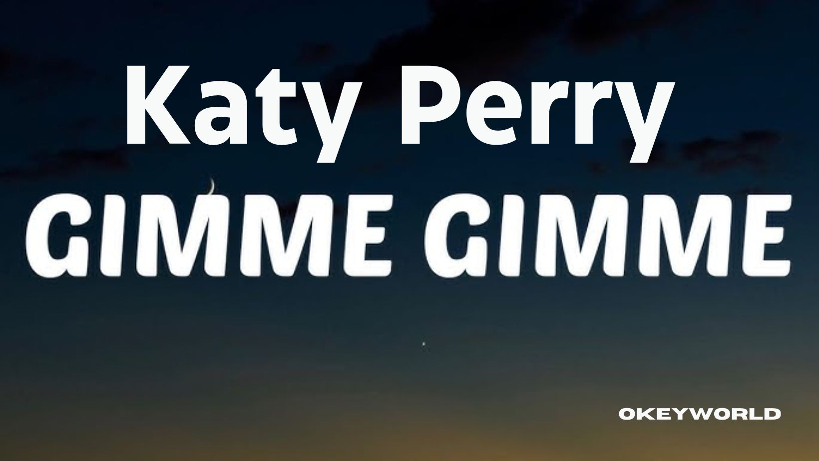 Katy Perry “Gimme Gimme” Song Full Lyrics and Meaning |143 Album| – Okeyworld