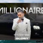 Millionaire song Lyrics Breakdown– Yo Yo Honey Singh | Album Glory - Okeyworld